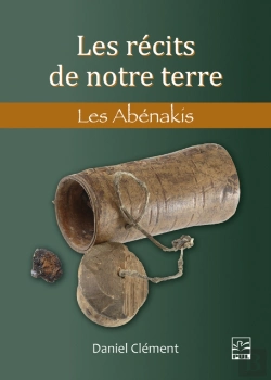 Bertrand.pt - Les Récits De Notre Terre. Les Abénakis