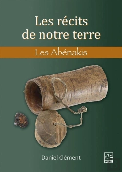 Bertrand.pt - Les Récits De Notre Terre : Les Abénakis