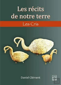 Bertrand.pt - Les Récits De Notre Terre : Les Cris