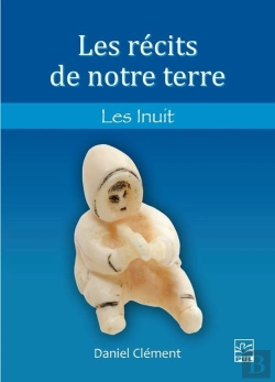 Bertrand.pt - Les Récits De Notre Terre : Les Inuit