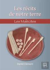 Les Récits De Notre Terre : Les Malécites
