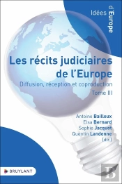 Les Récits Judiciaires De L'Europe : Diffusion, Réception Et Coproduction Tome 3