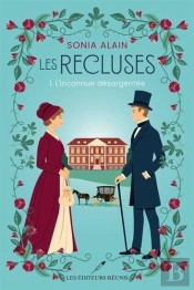 Les Recluses Tome 1 : L'Inconnue Désargentée