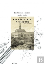 Les Récollets À Châlons