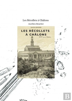 Bertrand.pt - Les Récollets À Châlons
