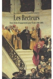 Les Recteurs ; Deux Siècles D'Engagements Pour L'École (1808-2008)