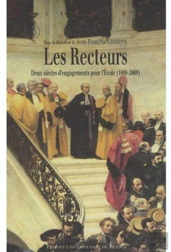 Bertrand.pt - Les Recteurs ; Deux Siècles D'Engagements Pour L'École (1808-2008)