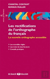 Les Rectifications De L'Orthographe Du Français ; La Nouvelle Orthographe Accessible