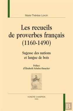 Bertrand.pt - Les Recueils De Proverbes Français (1160-1490) ; Sagesse Des Nations Et Langue De Bois