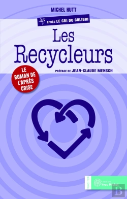 Bertrand.pt - Les Recycleurs ; Le Roman De L'Après Crise