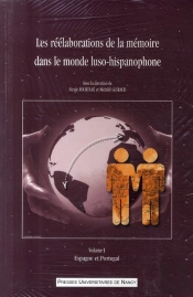 Les Réélaborations De La Mémoire Dans Le Monde Luso-Hispanophone