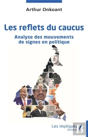 Les Reflets Du Caucus : Analyse Des Mouvements De Signes En Politique