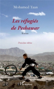 Les Refugies De Peshawar - Roman - Deuxieme Edition