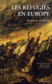 Les Réfugiés En Europe ; Du Xvi Au Xx Siècle