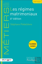 Les Régimes Matrimoniaux (4e Édition)