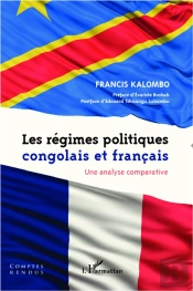 Les Régimes Politiques Congolais Et Français ; Une Analyse Comparative
