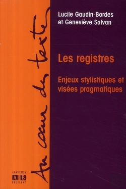 Bertrand.pt - Les Registres ; Enjeux Stylistiques Et Visées Pragmatiques