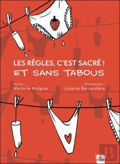 Les Regles, C'Est Sacre ! Et Sans Tabou