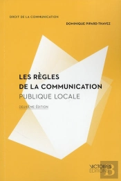 Les Regles De La Communication Publique Locale (2 Ed)