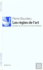 Les Regles De L'Art. Genese Et Structure Du Champ Litteraire