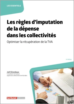 Bertrand.pt - Les Règles D'Imputation De La Dépense Dans Les Collectivités : Optimiser La Récupération De La Tva (6e Édition)