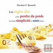 Les Règles D'Or Pour Perdre Du Poids En Toute Simplicité Et Sans Échec