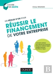 Les Règles D'Or Pour Réussir Le Financement De Votre Entreprise