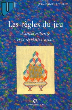 Bertrand.pt - Les Règles Du Jeu - L'Action Collective Et La Régulation Sociale : L'Action Collective Et La Régulation Sociale