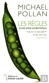 Les Regles D'Une Saine Alimentation - Le Guide D'Un Omnivore