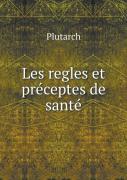 Les Regles Et Preceptes De Sante