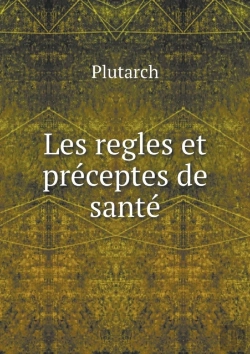 Bertrand.pt - Les Regles Et Preceptes De Sante