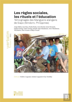 Bertrand.pt - Les Regles Sociales, Les Rituels Et L'Education - Temoignages Des Mangyans Alangans De Siapo (Mindor