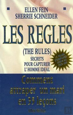 Bertrand.pt - Les Règles. The Rules : Secrets Pour Capturer L'Homme Idéal