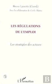 Les Regulations De L'Emploi : Les Strategies Des Acteurs