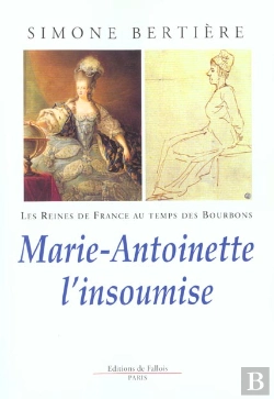 Bertrand.pt - Les Reines De France Au Temps Des Bourbons T.6 ; Marie-Antoinette L'Insoumise