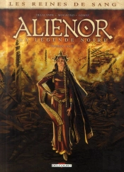Les Reines De Sang - Alienor, La Legende Noire - Fourreau T.1 A T.3