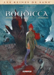 Les Reines De Sang - Boudicca, La Furie Celte Tome 2