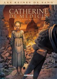 Les Reines De Sang - Catherine De Médicis, La Reine Maudite Tome 1