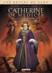 Les Reines De Sang - Catherine De Médicis, La Reine Maudite Tome 2
