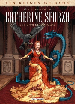 Bertrand.pt - Les Reines De Sang - Catherine Sforza, La Lionne De Lombardie Tome 1