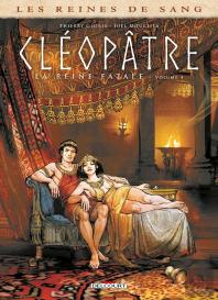 Les Reines De Sang - Cléopâtre, La Reine Fatale Tome 4