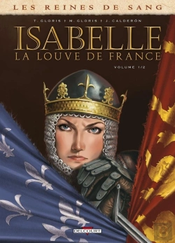 Bertrand.pt - Les Reines De Sang - Isabelle, La Louve De France Tome 1