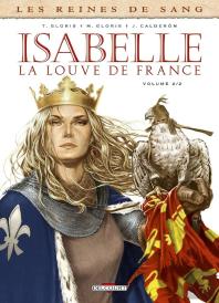Les Reines De Sang - Isabelle, La Louve De France Tome 2