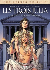 Les Reines De Sang - Les Trois Julia Tome 2 : La Princesse Du Soleil Invincible