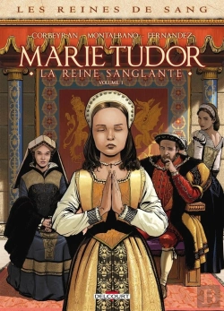 Bertrand.pt - Les Reines De Sang - Marie Tudor, La Reine Sanglante Tome 1