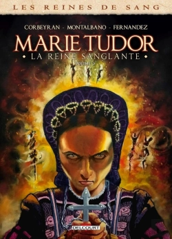 Bertrand.pt - Les Reines De Sang - Marie Tudor, La Reine Sanglante Tome 3