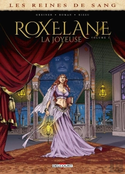 Bertrand.pt - Les Reines De Sang - Roxelane, La Joyeuse Tome 1