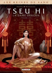 Les Reines De Sang - Tseu Hi, La Dame Dragon Tome 1