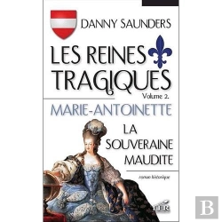 Bertrand.pt - Les Reines Tragiques V 02 Marie-Antoinette La Souveraine Maudite