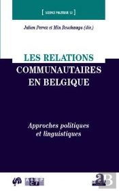 Les Relations Communautaires En Belgique ; Approches Politiques Et Linguistiques